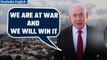 Israel-Palestine Conflict: PM Netanyahu says Israel is at war and will win it | Oneindia News