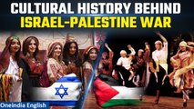 The Cultural History of Israel-Palestine | Explained | Oneindia News