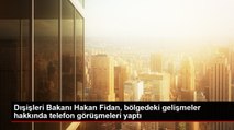 Dışişleri Bakanı Hakan Fidan, bölgedeki gelişmeler hakkında telefon görüşmeleri yaptı