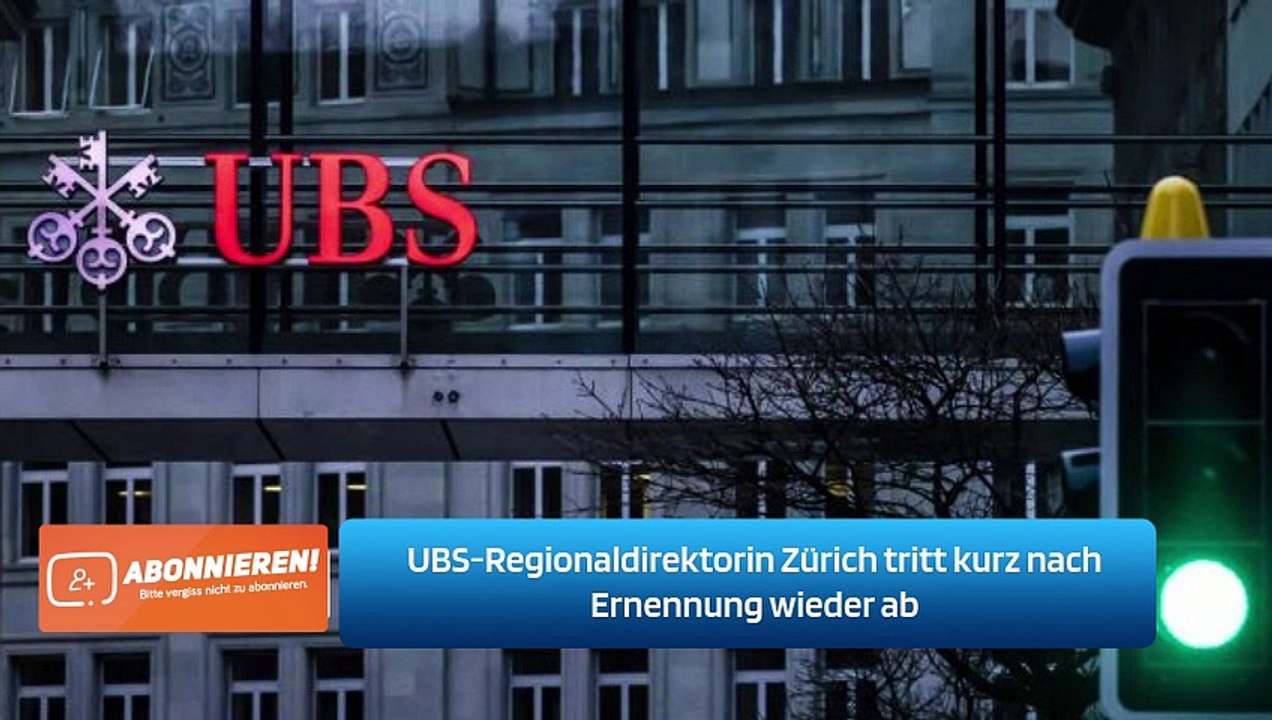 UBS-Regionaldirektorin Zürich tritt kurz nach Ernennung wieder ab