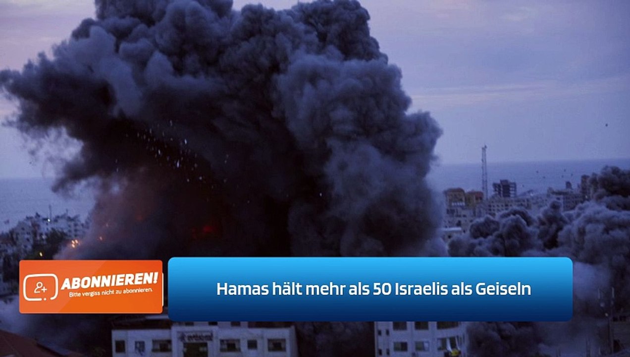 Hamas hält mehr als 50 Israelis als Geiseln