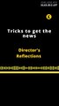 DIRECTOR'S REFLECTIONS | TRICKS TO GET NEWS