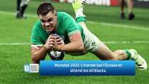 Mondial-2023: L'Irlande bat l'Écosse et attend les All Blacks.