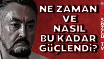 Adnan Oktar Ne Zaman Nasıl Güçlendi? Uzman İsim Tek Tek Anlattı