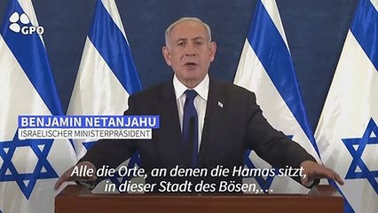 Netanjahu: Wir werden die Verstecke der Hamas "in Trümmer legen"