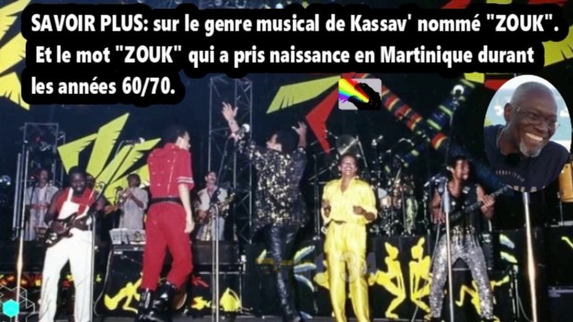 Le genre musical de Kassav' nommé ZOUK ...Et le mot ZOUK qui a pris naissance en Martinique durant les années 60/70.