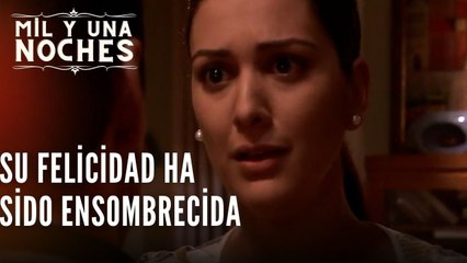 Su felicidad ha sido ensombrecida | Las Mil y Una Noches - Episodio 22
