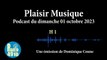 Plaisir Musique Emission 01 du 1er octobre 2023 de Dominique Coune pour Radio 4910 Podcast Heure 1