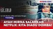 Ayah Mirna Salihin Salahkan Netflix Soal Film Ice Cold: Jangan Terkecoh, Kita Diadu Domba!
