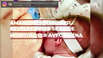 Amandine Pellissard révèle devoir à nouveau se faire hospitaliser avec Maéna, 