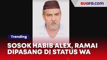 Kronologi Habib Alex Alhamid Viral, Banyak yang Pasang Fotonya di Status WA Biar Dapat Berkah