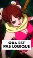 La logique de Oda pour les meufs dans One Piece ‍♀️