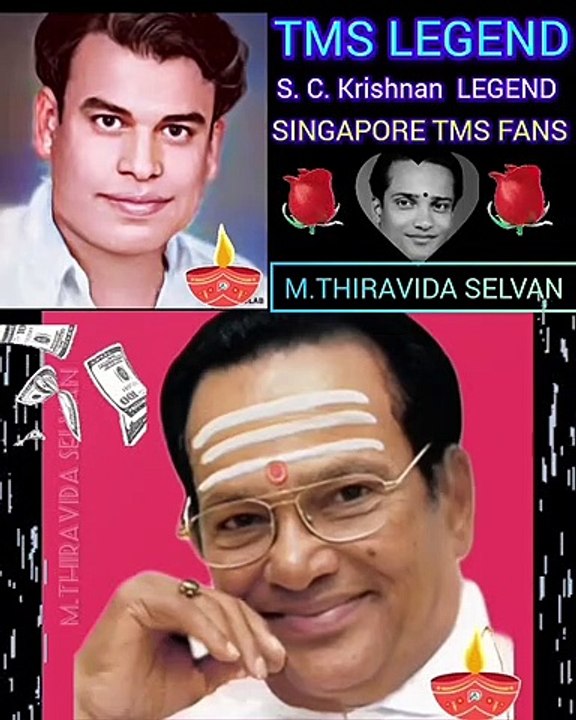 S. C. Krishnan LEGEND. TMS LEGEND. SINGAPORE TMS FANS M.THIRAVIDA SELVAN SINGAPORE