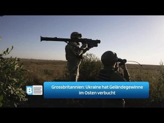 Grossbritannien: Ukraine hat Geländegewinne im Osten verbucht
