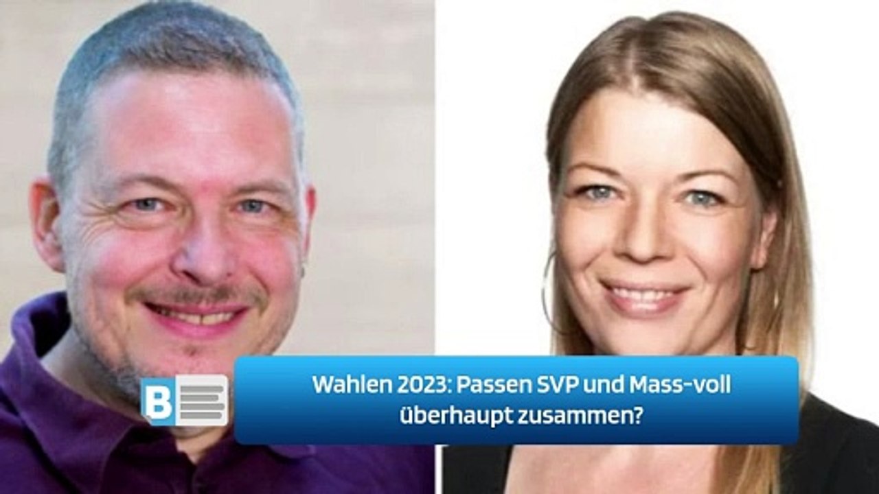 Wahlen 2023: Passen SVP und Mass-voll überhaupt zusammen?