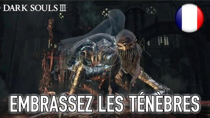 Dark Souls III - PC/XB1/PS4 - Embrassez les ténèbres (French)