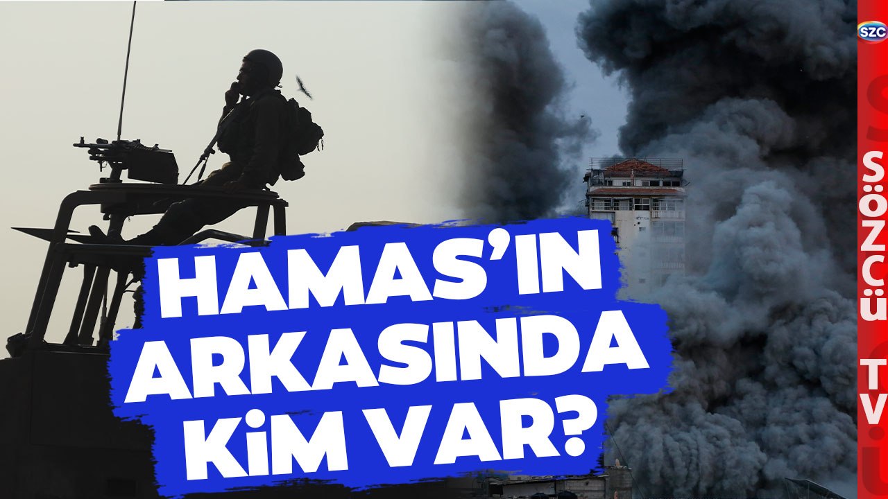 Uzman İsim Hamas'ın Arkasındaki Gücü Açıkladı! 'Herkesin Bildiği Sır'