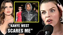 Why Kanye West's Ex Julia Fox Is Afraid of Him