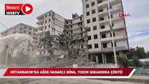 Diyarbakır'da ağır hasarlı bina yıkım sırasında çöktü