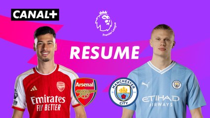 Le résumé de Arsenal / Manchester City - Premier League 2023-24 (J8)