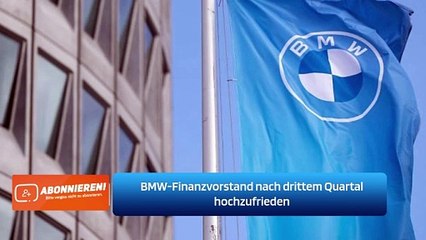 BMW-Finanzvorstand nach drittem Quartal hochzufrieden