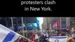 Pro-Israel and pro-Palestinian protesters clash in New York