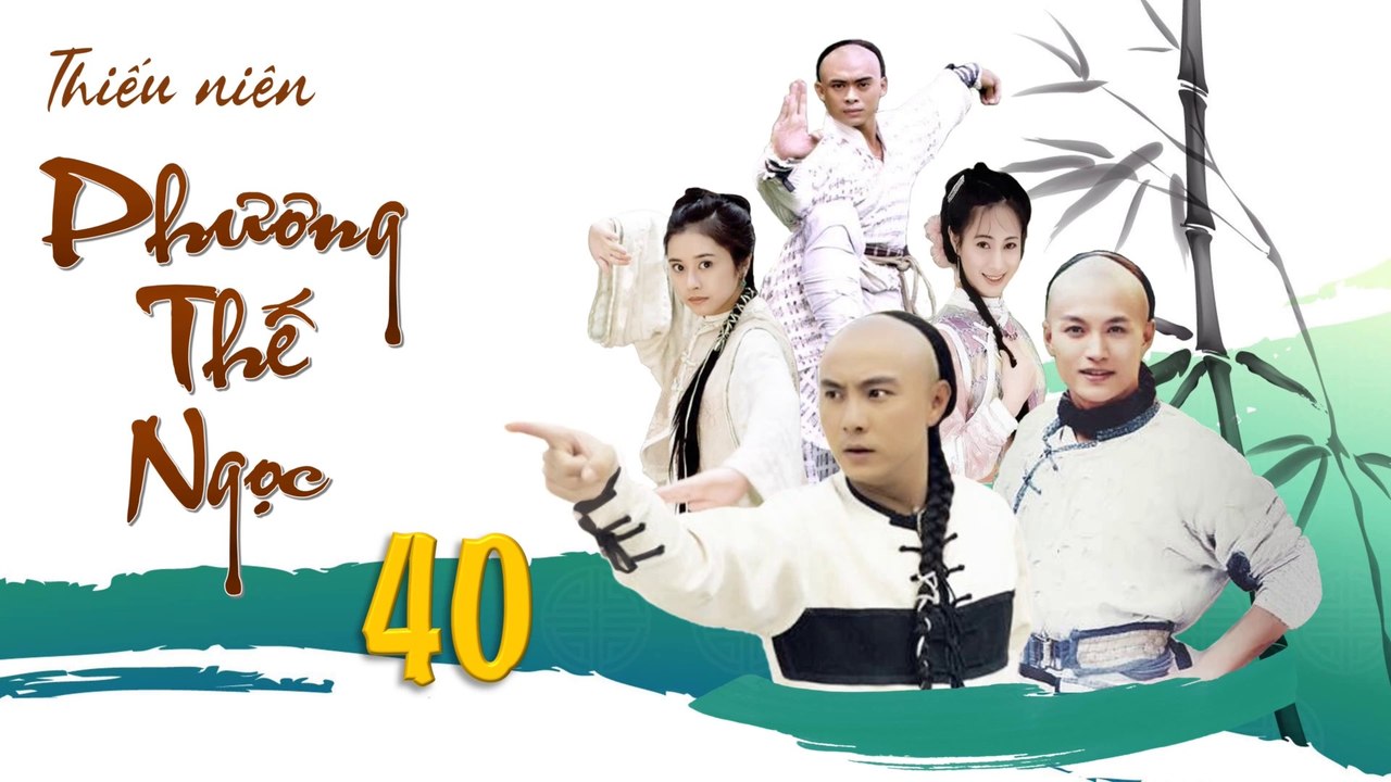 [1080p] Thiếu niên Phương Thế Ngọc - tập 40 (Young Hero Fong Sai Yuk - episode 40)