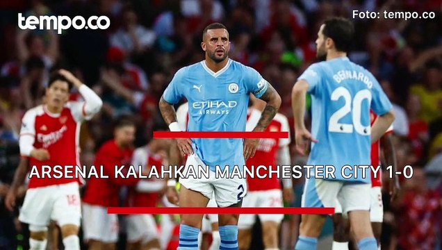 Hasil Liga Inggris: Arsenal Kalahkan Manchester City 1-0