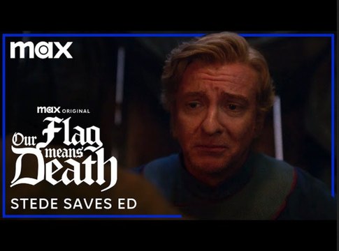 Our Flag Means Death: Season 2 | Stede Saves Blackbeard Scene | Max