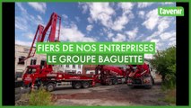 Fiers de nos entreprises: le groupe Baguette
