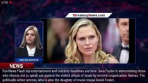 Sara Foster blasts those not supporting Israel amid Hamas war: 'You are not