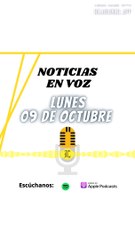 RESUMEN DE NOTICIAS LUNES 09 OCTUBRE 2023