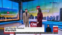 CNN INDONESIA GOOD MORNING 1803 LIVE