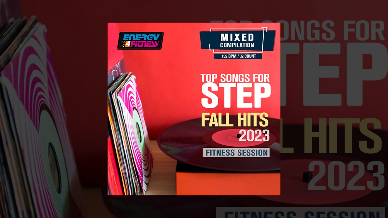 E4F - Top Songs For Step Fall Hits 2023 Fitness Session 132 Bpm / 32 Count - Fitness & Music 2023
