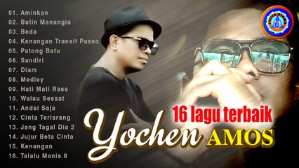 16 LAGU TERBAIK YOCHEN AMOS || FULL ALBUM || Aminkan - Jang Tagal dia 2