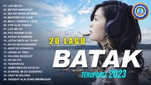 KUMPULAN LAGU BATAK TER - UPDATE DAN TERBAIK 2023 || FULL ALBUM (Official Music Video)