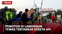 Pemotor di Lamongan Tewas Tertabrak Kereta Api Sejauh 100 Meter