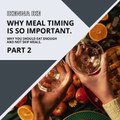 | IKENNA IKE | WHY MEAL TIMING IS SO IMPORTANT: REGULAR MEALS AND SNACKS (PART 2) (@IKENNAIKE)