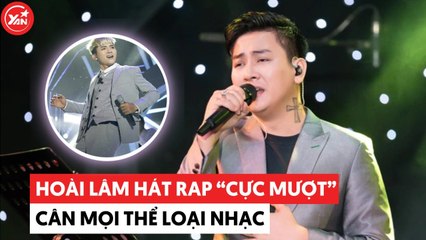 Hoài Lâm bỗng hóa làm "rapper", cân mọi thể loại nhạc