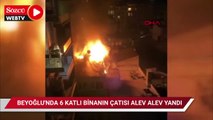 Beyoğlu'nda yangın paniği: 6 katlı binanın çatısı alev alev yandı!