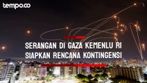 Serangan di Gaza Palestina, Kementerian Luar Negeri Siapkan Rencana Kontingensi