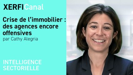 Crise de l’immobilier : des agences encore offensives [Cathy Alegria]