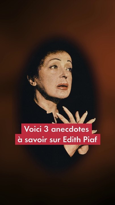 Voici 3 anecdotes à savoir sur Edith Piaf