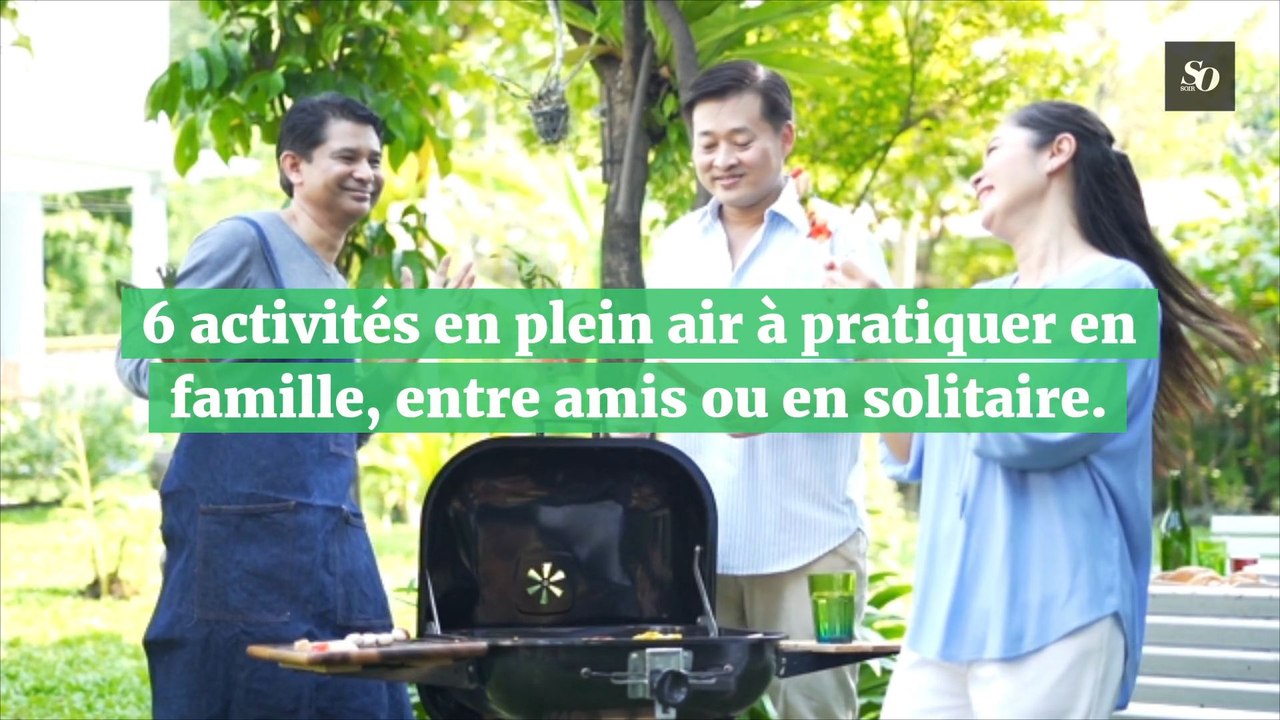 6 activités en plein air à pratiquer en famille, entre amis ou en solitaire.
