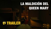 La maldición del Queen Mary - Trailer español
