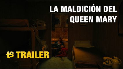 La maldición del Queen Mary - Trailer español
