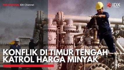 Konflik di Timur Tengah Katrol Harga Minyak