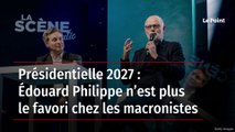 Présidentielle 2027 : Édouard Philippe n’est plus le favori chez les macronistes