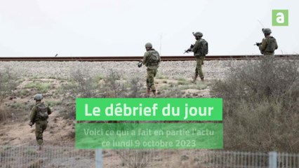 Debrief du 9 octobre 2023