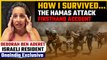 Israel-Hamas War| South Israel resident Deborah recounts the attack horror|The Rescue Story|OneIndia